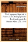 Dict. Topographique de la France., Dict. Topographique Du Departement Des Hautes-Alpes (Ed.1884) - Book