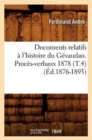 Documents Relatifs ? l'Histoire Du G?vaudan. Proc?s-Verbaux 1878 (T.4) (?d.1876-1893) - Book