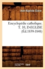 Encyclopedie Catholique. T. 10, D-Eglise (Ed.1839-1848) - Book