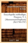 Encyclop?die M?thodique. Finances. T. 1, [Abonnement-Duplicata] (?d.1784-1787) - Book