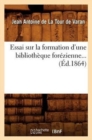 Essai Sur La Formation d'Une Bibliotheque Forezienne (Ed.1864) - Book