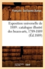 Exposition Universelle de 1889: Catalogue Illustre Des Beaux-Arts, 1789-1889 (Ed.1889) - Book