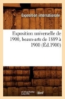 Exposition Universelle de 1900, Beaux-Arts de 1889 A 1900 (Ed.1900) - Book