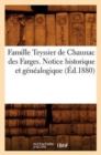 Famille Teyssier de Chaunac Des Farges. Notice Historique Et Genealogique (Ed.1880) - Book