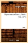 Foyers Et Coulisses 8. Opera. Tome 1 (Ed.1875) - Book