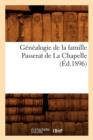 Genealogie de la Famille Passerat de la Chapelle, (Ed.1896) - Book