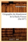 G?ographie Du D?partement de la Haute-Vienne (?d.1877) - Book
