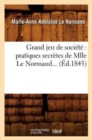 Grand Jeu de Soci?t? Pratiques Secr?tes de Mlle Le Normand (?d.1845) - Book