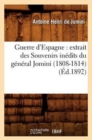 Guerre d'Espagne: Extrait Des Souvenirs In?dits Du G?n?ral Jomini (1808-1814) (?d.1892) - Book