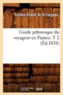 Guide Pittoresque Du Voyageur En France. T 2 (?d.1838) - Book