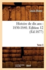 Histoire de Dix Ans: 1830-1840. Edition 12, Tome 3 (?d.1877) - Book