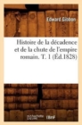 Histoire de la D?cadence Et de la Chute de l'Empire Romain. T. 1 (?d.1828) - Book