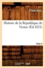 Histoire de la R?publique de Venise. Tome 4 (?d.1821) - Book