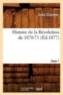 Histoire de la R?volution de 1870-71. [Tome 1] (?d.1877) - Book