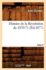 Histoire de la R?volution de 1870-71. [Tome 2] (?d.1877) - Book