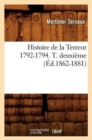 Histoire de la Terreur 1792-1794. T. Deuxi?me (?d.1862-1881) - Book
