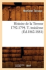 Histoire de la Terreur 1792-1794. T. Troisi?me (?d.1862-1881) - Book