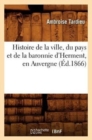 Histoire de la Ville, Du Pays Et de la Baronnie d'Herment, En Auvergne (?d.1866) - Book