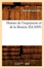 Histoire de l'Imprimerie Et de la Librairie (?d.1689) - Book