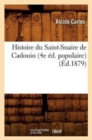 Histoire Du Saint-Suaire de Cadouin (4e ?d. Populaire) (?d.1879) - Book