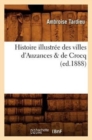Histoire Illustr?e Des Villes d'Auzances & de Crocq, (Ed.1888) - Book