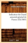 Indicateur Du Grand Armorial General de France (Ed.1865) - Book