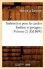 Instruction pour les jardins fruitiers et potagers. [Volume 2] (Ed.1690) - Book