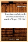 Inventaire Analytique Des Archives Anciennes de la Mairie d'Angers (Ed.1861) - Book