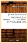 Journal Des Goncourt: M?moires de la Vie Litt?raire. Tome IX. (?d.1851-1896) - Book