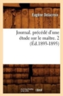 Journal. Pr?c?d? d'Une ?tude Sur Le Ma?tre. 2 (?d.1893-1895) - Book