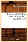 Journal. Pr?c?d? d'Une ?tude Sur Le Ma?tre. 3 (?d.1893-1895) - Book