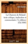 La Chanson de Roland: Texte Critique, Traduction Et Commentaire (7e Edition) (Ed.1880) - Book