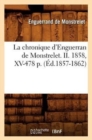 La Chronique d'Enguerran de Monstrelet. II. 1858, XV-478 P. (?d.1857-1862) - Book