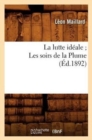 La Lutte Id?ale Les Soirs de la Plume (?d.1892) - Book