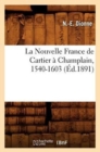 La Nouvelle France de Cartier A Champlain, 1540-1603 (Ed.1891) - Book