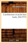 L'Architecture Et Art de Bien Bastir, (?d.1553) - Book