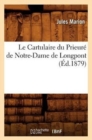 Le Cartulaire Du Prieure de Notre-Dame de Longpont (Ed.1879) - Book