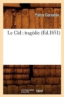 Le Cid: Trag?die (?d.1851) - Book