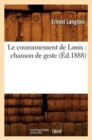 Le Couronnement de Louis: Chanson de Geste (Ed.1888) - Book