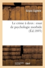 Le Crime ? Deux: Essai de Psychologie Morbide (?d.1893) - Book
