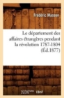 Le D?partement Des Affaires ?trang?res Pendant La R?volution 1787-1804 (?d.1877) - Book
