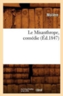 Le Misanthrope, Com?die, (?d.1847) - Book
