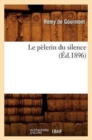 Le P?lerin Du Silence (?d.1896) - Book