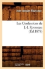 Les Confessions de J.-J. Rousseau (?d.1878) - Book