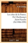 Les C?tes de la France. de Cherbourg ? Saint-Nazaire (?d.1886-1890) - Book