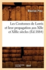 Les Coutumes de Lorris Et Leur Propagation Aux Xiie Et Xiiie Si?cles, (?d.1884) - Book