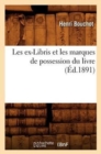 Les Ex-Libris Et Les Marques de Possession Du Livre (?d.1891) - Book