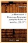 Les Hommes de la Commune, Biographie Compl?te de Tous Ses Membres, (?d.1871) - Book