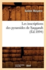 Les Inscriptions Des Pyramides de Saqqarah (?d.1894) - Book