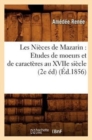 Les Ni?ces de Mazarin: Etudes de Moeurs Et de Caract?res Au Xviie Si?cle (2e ?d) (?d.1856) - Book